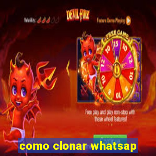 como clonar whatsap